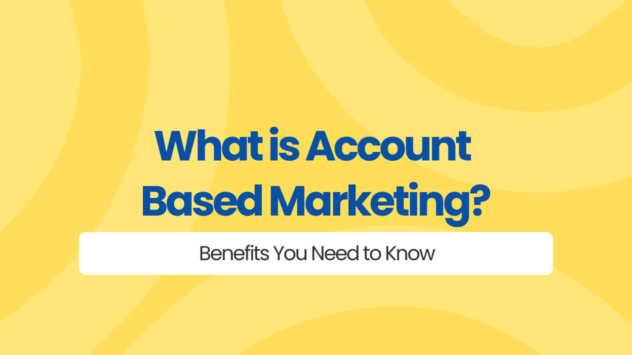 benefits of account based marketing